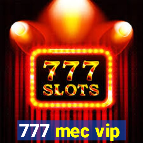 777 mec vip